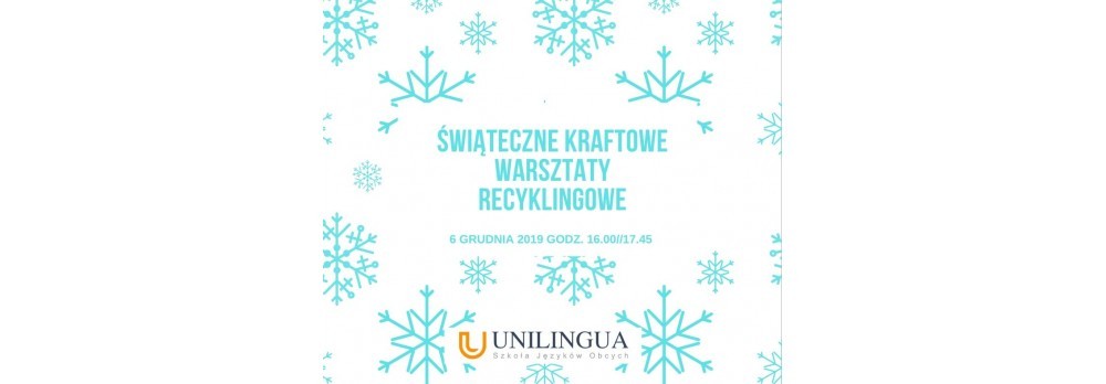 ŚWIĄTECZNE KRAFTOWE WARSZTATY RECYKLINGOWE - ZAPISY