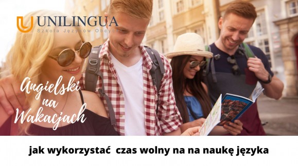 Angielski na wakacjach: Jak wykorzystać czas wolny na naukę języka